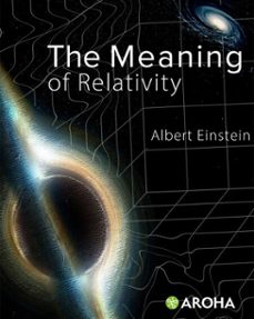 the meaning of relativity (ebook)-albert einstein-9798312550412