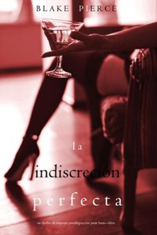 la indiscrecion perfecta (un thriller de suspense psicologico con jessie huntlibro dieciocho) (ebook)-blake pierce-9798341500112