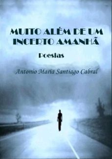 muito alem de um incerto amanh (ebook)-antonio maria santiago cabral-3410003052222