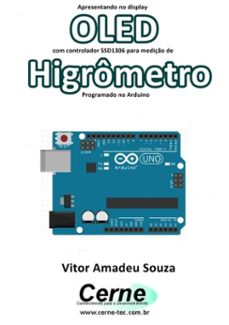apresentando no display oled com controlador ssd1306 para mediço de higrometro programado no arduino (ebook)-vitor amadeu souza-3410003409422
