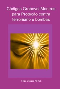 codigos grabovoi mantras para proteço contra terrorismo e bombas (ebook)-filipe chagas (org)-3410005251722