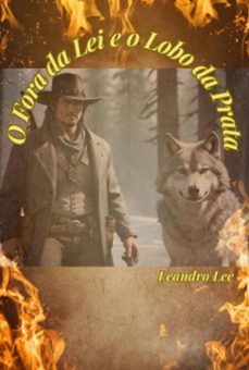 o fora da lei e o lobo da prata (ebook)-leandro lee-3410006663722