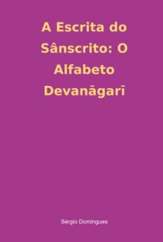 a escrita do sanscrito: o alfabeto devangar (ebook)-sérgio domingues-3410006766522