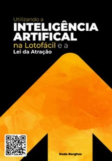 utilizando a inteligencia artificial na lotofacil e a lei da atraço (ebook)-duda borghes-3410006959122