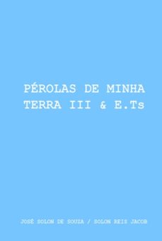 perolas de minha terra iii &amp; e.ts (ebook)-josé solon souza / solon reis de jacob-3410007572122