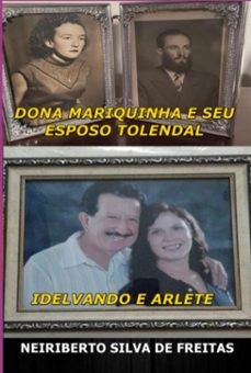 dona mariquinha e seu esposo tolendal (ebook)-neiriberto silva de freitas-3410007858622