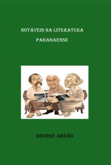 notaveis na literatura paranaense (ebook)-george abrão-3410008394822