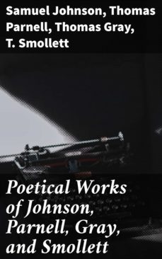 poetical works of johnson, parnell, gray, and smollett (ebook)-thomas gray-samuel johnson-thomas parnell-4057664616722