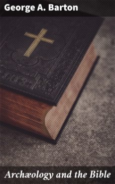 archology and the bible (ebook)-george a. barton-4057664635822