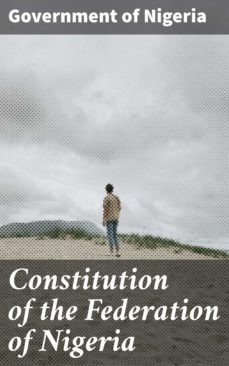 constitution of the federation of nigeria (ebook)-government of nigeria-4064066315122