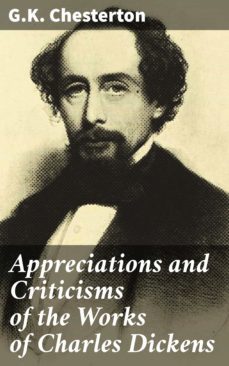 appreciations and criticisms of the works of charles dickens (ebook)-g.k. chesterton-4066338067722