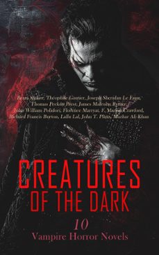 creatures of the dark: 10 vampire horror novels (ebook)-bram stoker-théophile gautier-joseph sheridan le fanu-4066339593022