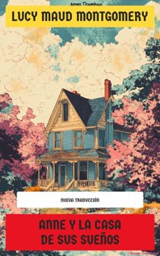anne y la casa de sus sueños (ebook)-lucy maud montgomery-4099994070522