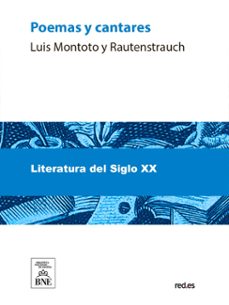 poemas y cantares (ebook)-luis montoto y rautenstrauch-4099995486322