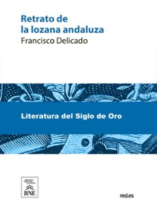 retrato de la lozana andaluza en lengua española muy clarisima, compuesto en roma (ebook)-francisco delicado-4099995491722