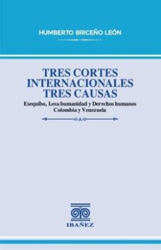 tres cortes internacionales tres causas (ebook)-humberto briceño león-4099995594522