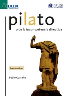 pilato o de la incompetencia directiva (ebook)-4099995620122