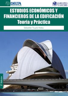 estudios economicos y financieros de la edificacion: teoria y practica (ebook)-sebastian truyols mateu-4099995622522