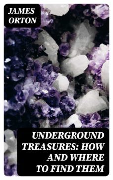 underground treasures: how and where to find them (ebook)-8596547039822