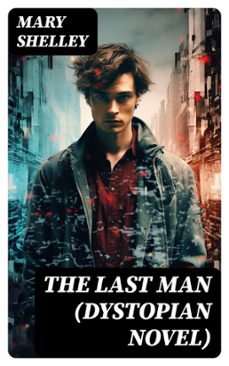 the last man (dystopian novel) (ebook)-mary shelley-8596547765622