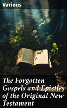 the forgotten gospels and epistles of the original new testament (ebook)-8596547778622