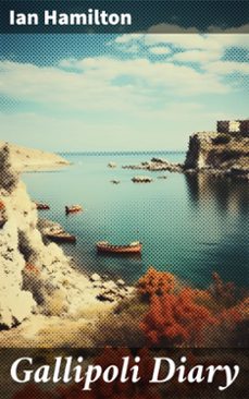 gallipoli diary (ebook)-ian hamilton-8596547779322