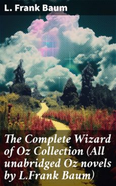 the complete wizard of oz collection (all unabridged oz novels by l.frank baum) (ebook)-l. frank baum-8596547783022