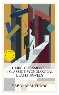 dark obsessions  4 classic psychological drama novels (ebook)-louis couperus-m. e. braddon-émile zola-8596547873822