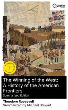 the winning of the west: a history of the american frontiers (summarized edition) (ebook)-theodore roosevelt-8596547881322