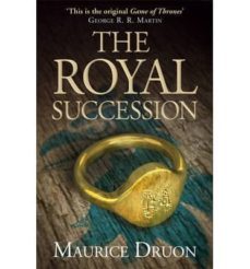 the accursed kings (4)  the royal succession-maurice druon-9780007491322