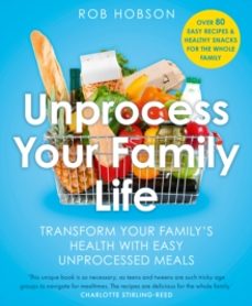 unprocess your family life-rob hobson-9780008729622