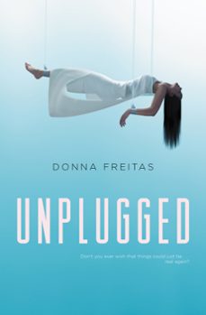 unplugged (ebook)-donna freitas-9780062118622