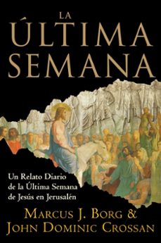 la ultima semana (ebook)-marcus j. borg-john dominic crossan-9780062238122