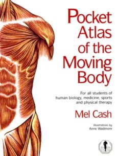 the pocket atlas of the moving body-mel cash-9780091865122