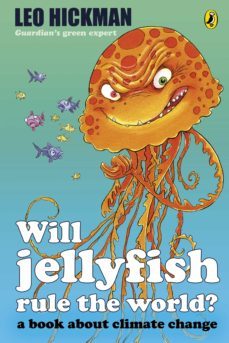 will jellyfish rule the world? (ebook)-leo hickman-9780141930022