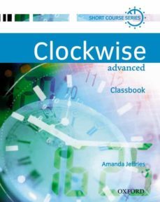 clockwise: classbook: advanced level-amanda jeffries-9780194340922