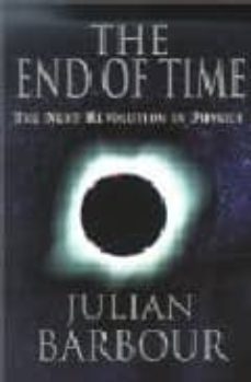 the end of the time: the next revolution in physics-julian barbour-9780195145922