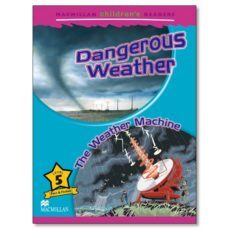 macmillan children s readers: level 5: dangerous weather / the weather machine-9780230010222