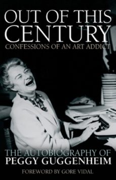 out of this century - confessions of an art addict-peggy guggenheim-9780233005522