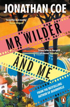 mr wilder and me-jonathan coe-9780241989722