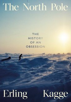 the north pole (ebook)-erling kagge-9780241999622