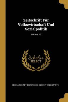zeitschrift fur volkswirtschaft und sozialpolitik; volume 16-9780270787122