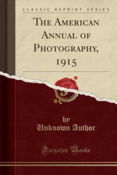 the american annual of photography, 1915 (classic reprint)-9780282786922