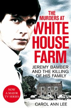the murders at white house farm (ebook)-carol ann lee-9780283072222