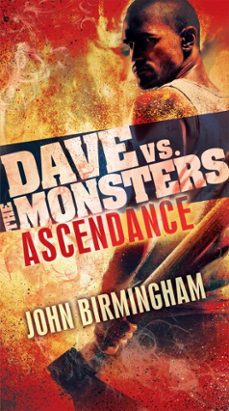 ascendance: dave vs. the monsters (ebook)-john birmingham-9780345539922