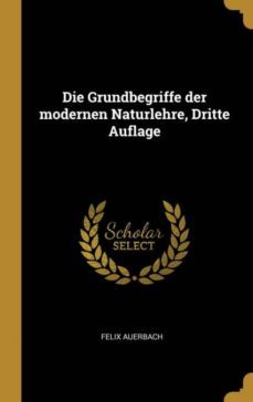 die grundbegriffe der modernen naturlehre dritte auflage-9780353850422