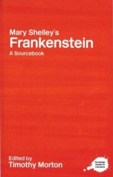 mary shelleys frankenstein-timothy morton-9780415227322