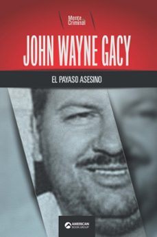 john wayne gacy, el payaso asesino (ebook)-mente criminal-9780463649022