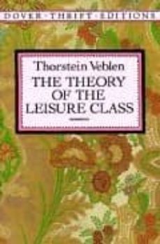 the theory of the leisure class-9780486280622