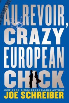 au revoir, crazy european chick-joe schreiber-9780547856322